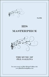 His Masterpiece SATB choral sheet music cover